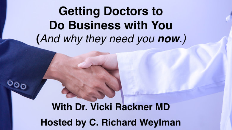 Getting Doctors to Do Business with You: Tutorial