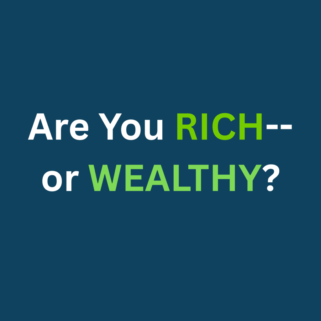 Are Your Physician Clients Rich–or Wealthy?